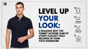 Level Up Your Look 4 Reasons Why the Tommy Hilfiger Slim Fit Stripe Placket Polo Belongs in Your Wardrobe